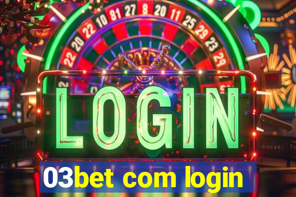 03bet com login